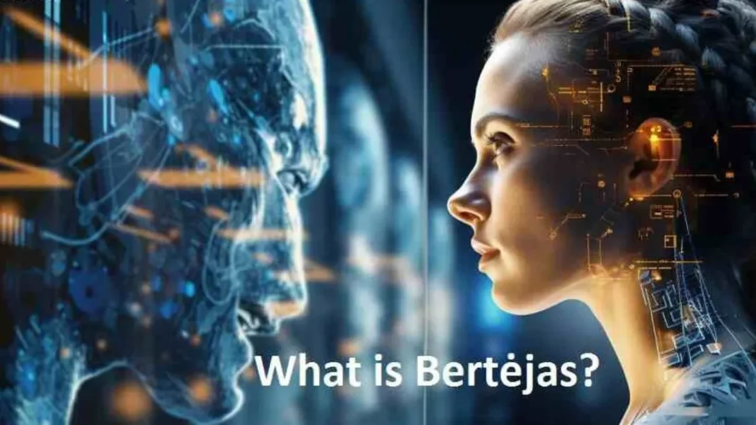 What is Bertėjas?