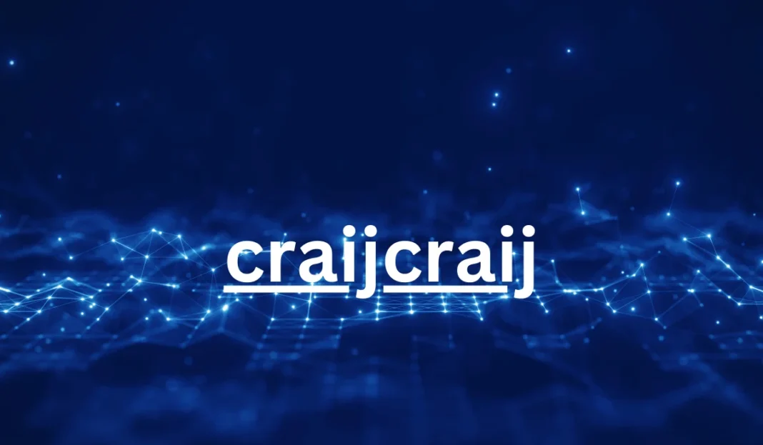 Everything You Need to Know About CraijCraij